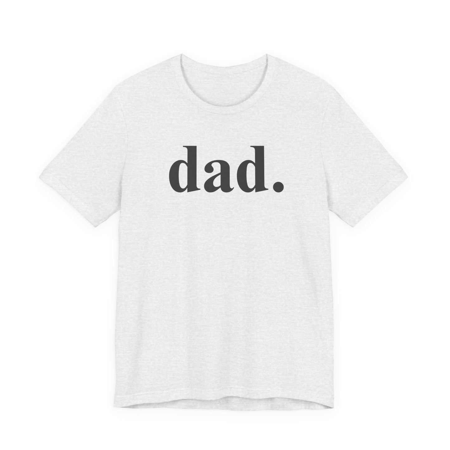 Dad. Minimalist Graphic Tee — Father's Day Casual T‑Shirt