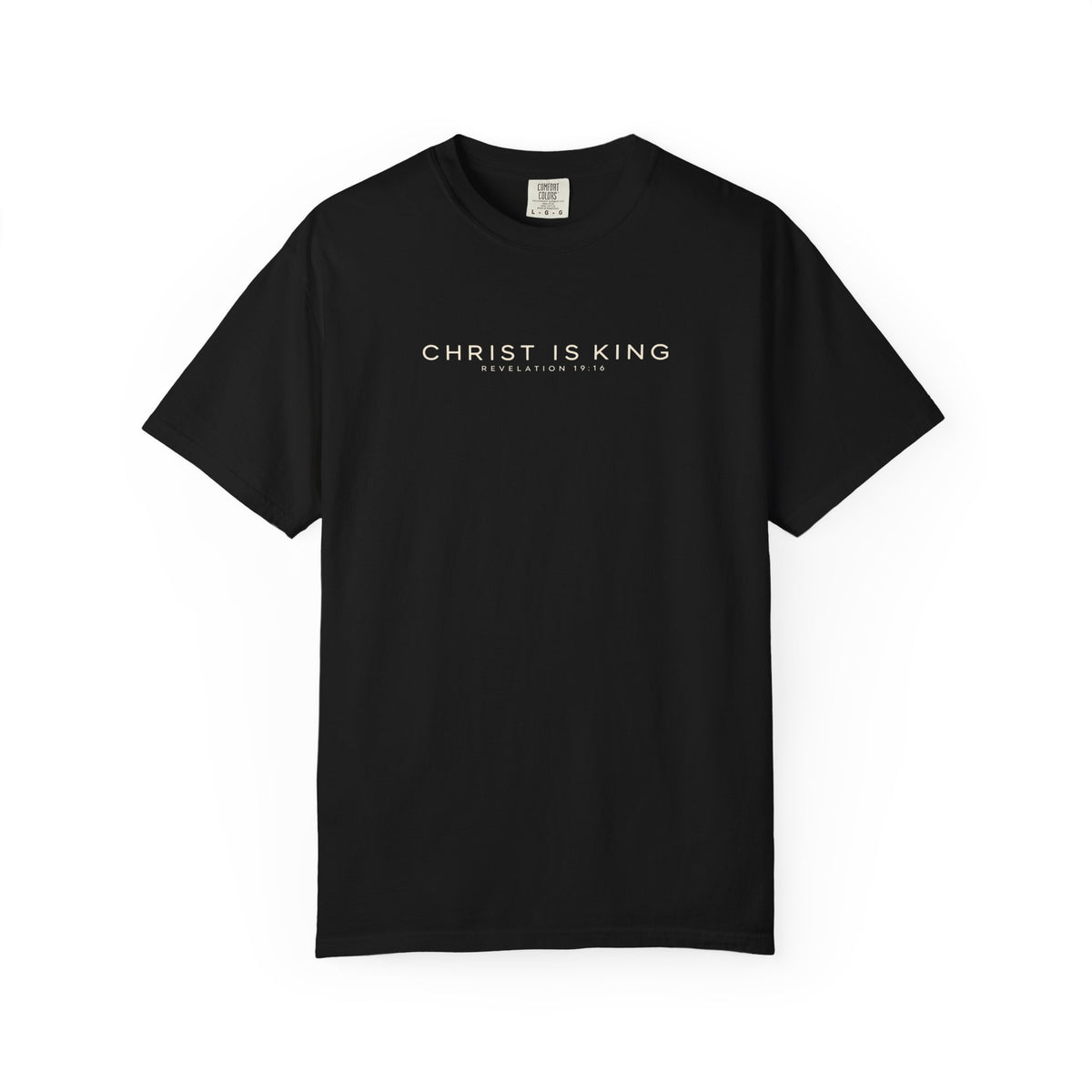 Christ Is King Comfort Colors Shirt | Revelation 19:16 Christian Tee