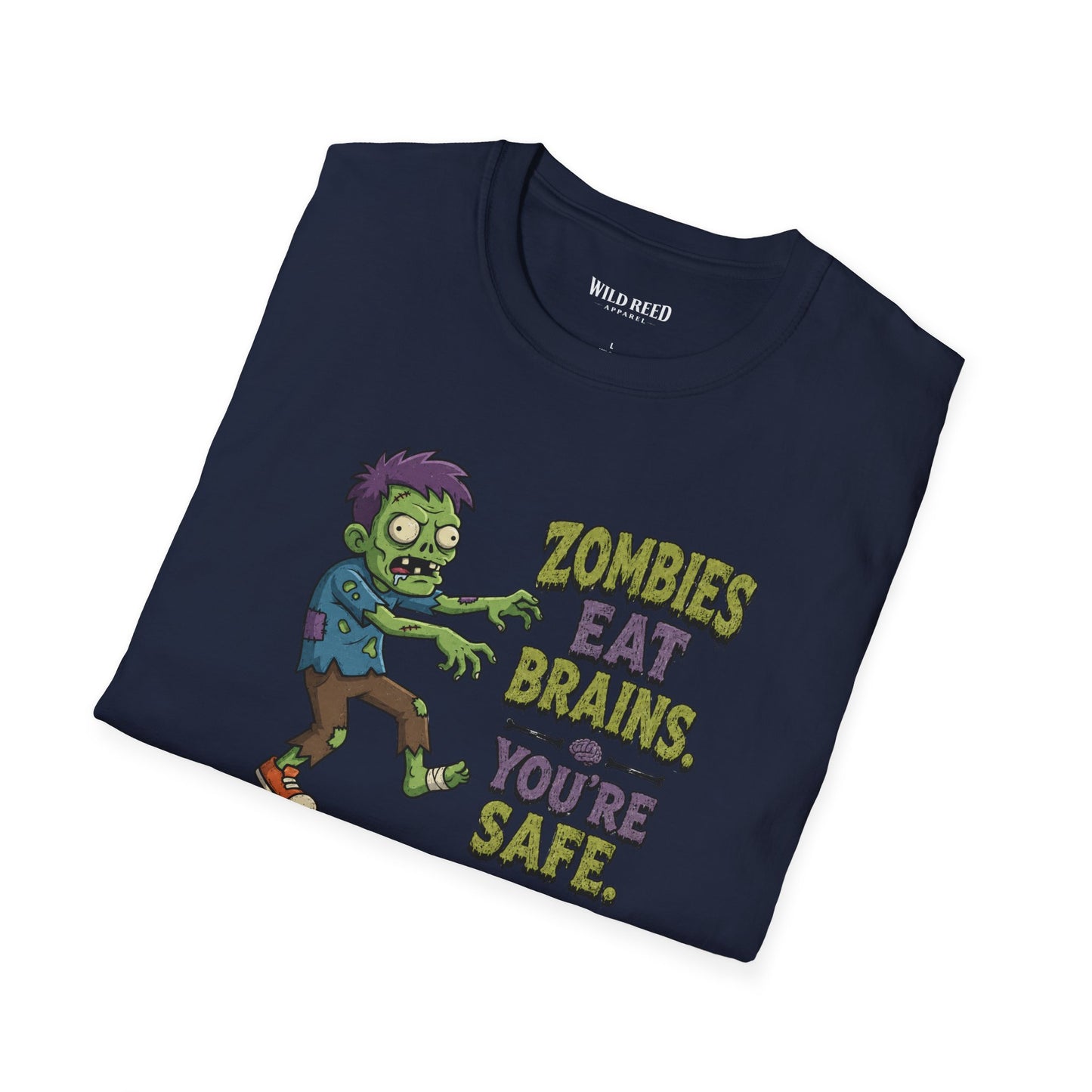 Zombies Eat Brains You’re Safe Funny Zombie Graphic Tee