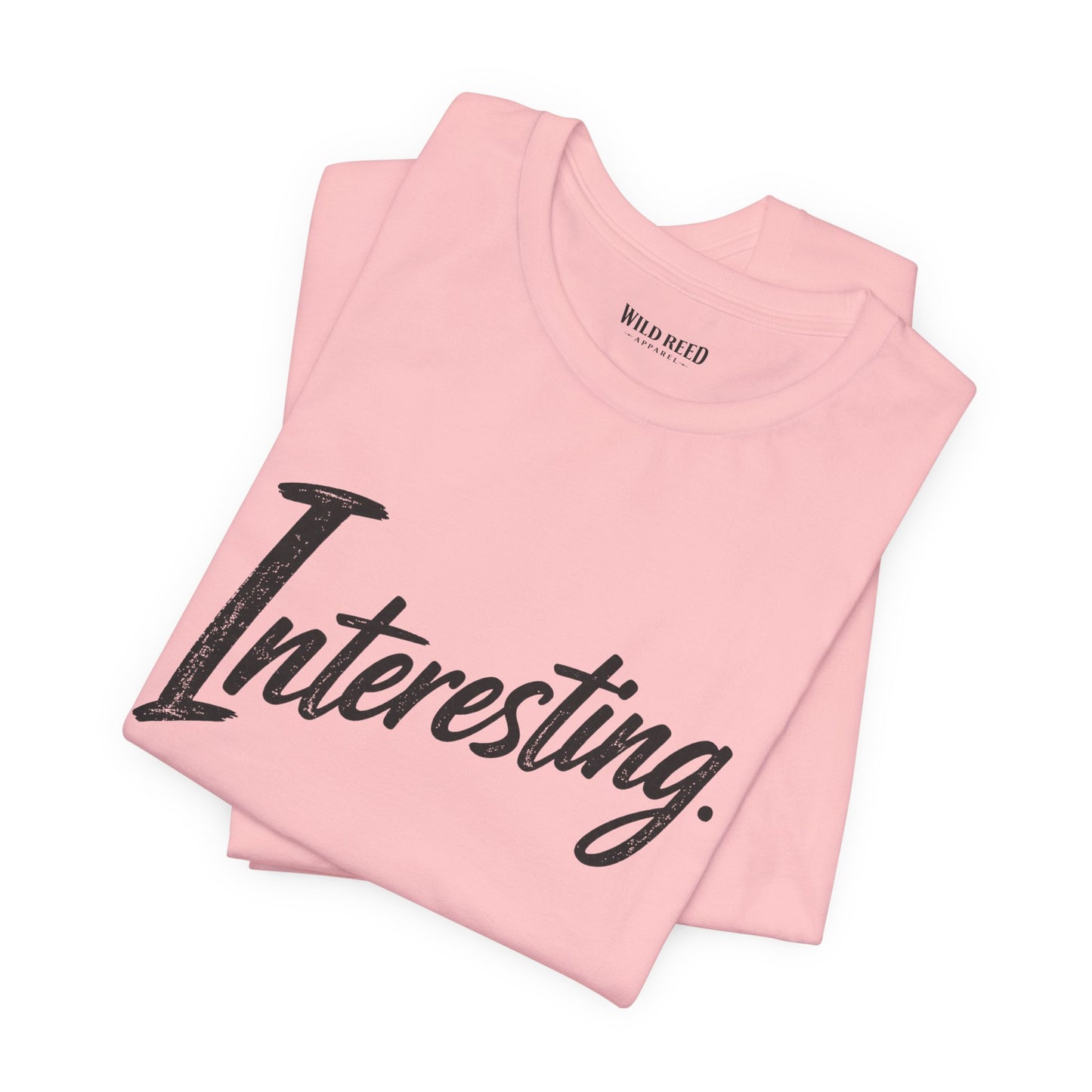 Interesting. Minimalist Statement Tee