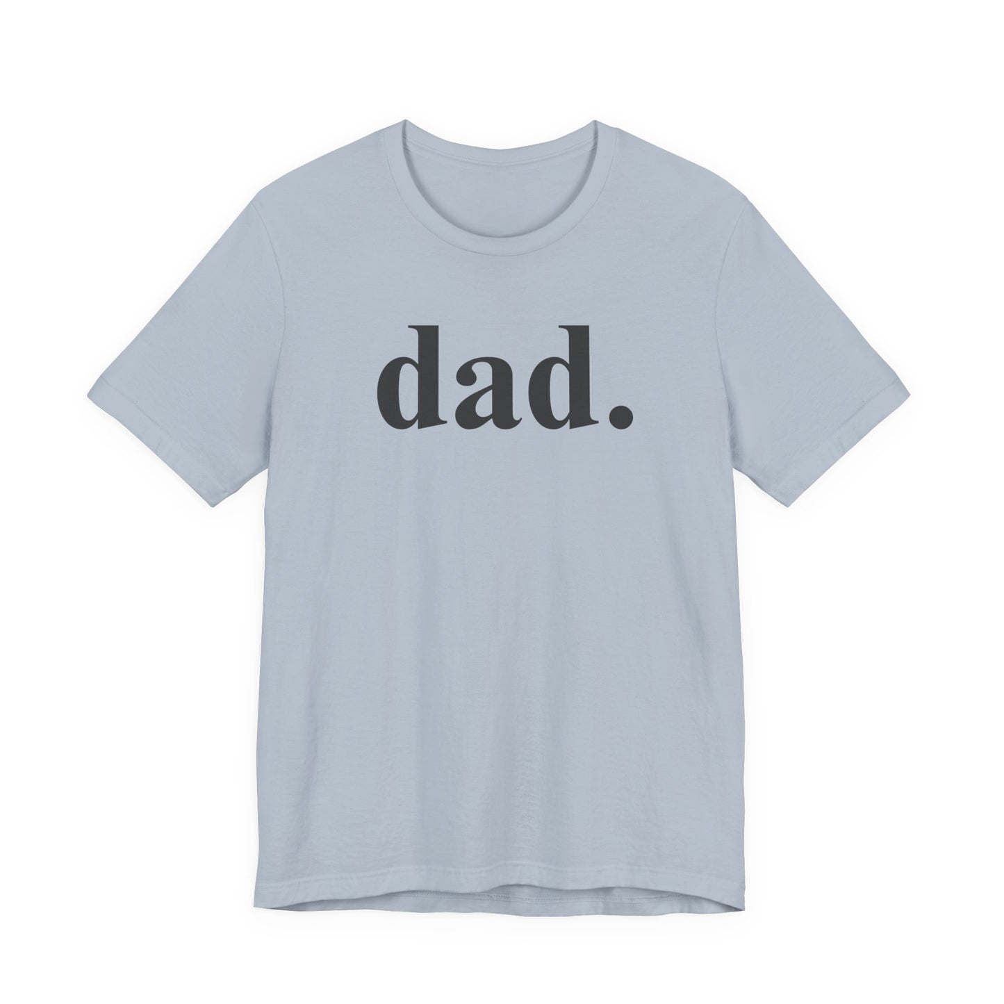 Dad. Minimalist Graphic Tee — Father's Day Casual T‑Shirt