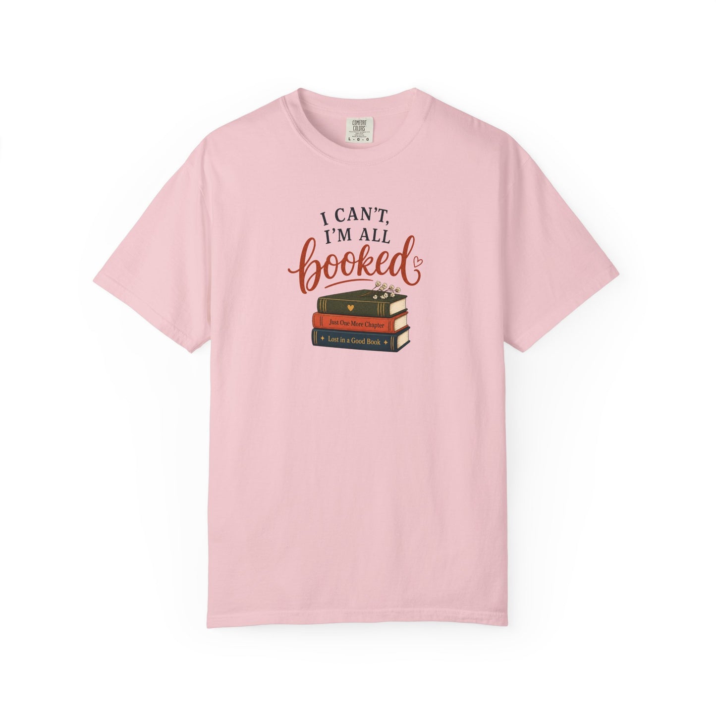 I Can’t I’m All Booked Shirt, Book Lover Tee, Reader Gift, Cozy Reading Shirt, Bookish Aesthetic Tee, Wild Reed Apparel