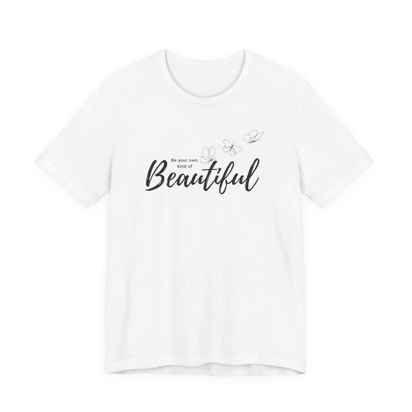 Be Your Own Kind of Beautiful Butterfly Graphic Tee