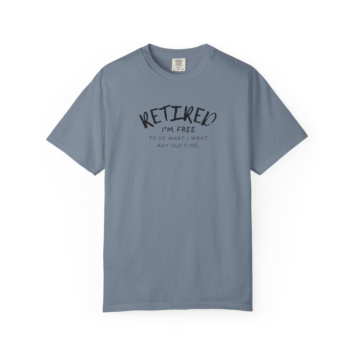 Retired I’m Free Shirt | Comfort Colors Retirement Tee