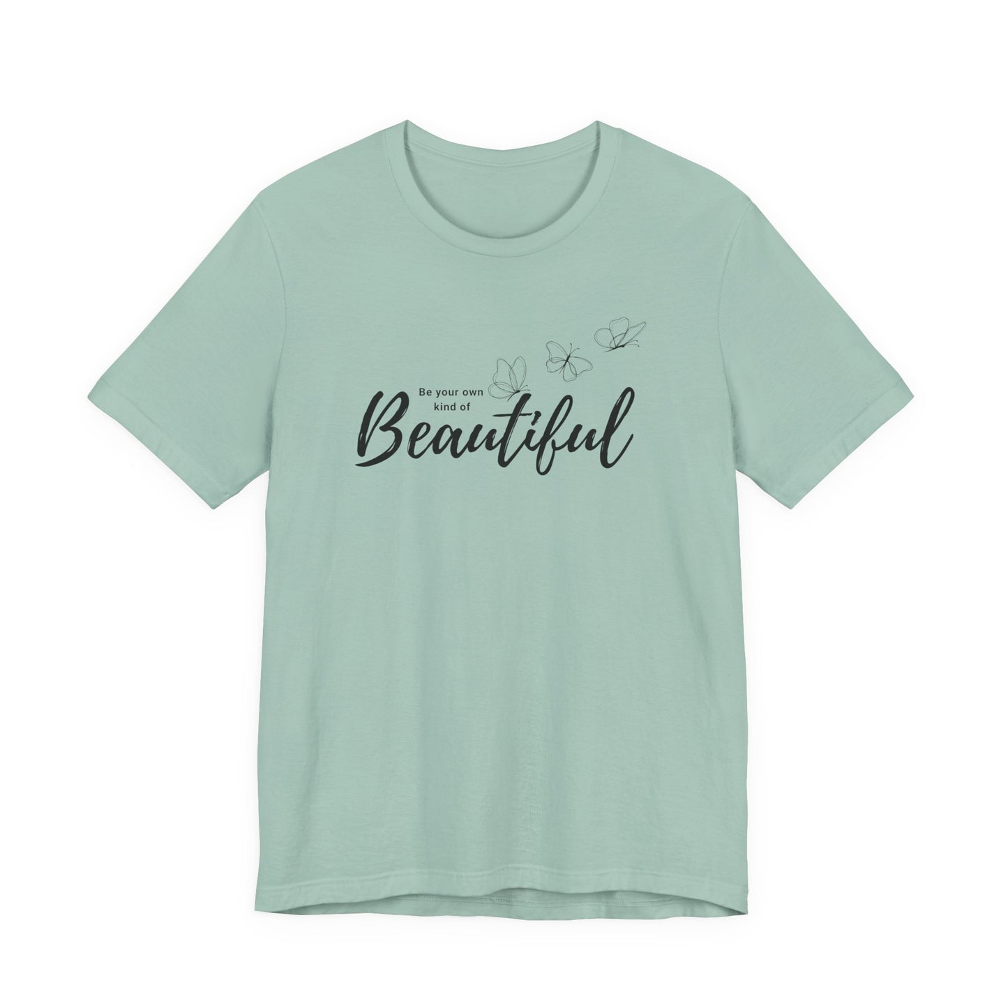 Be Your Own Kind of Beautiful Butterfly Graphic Tee