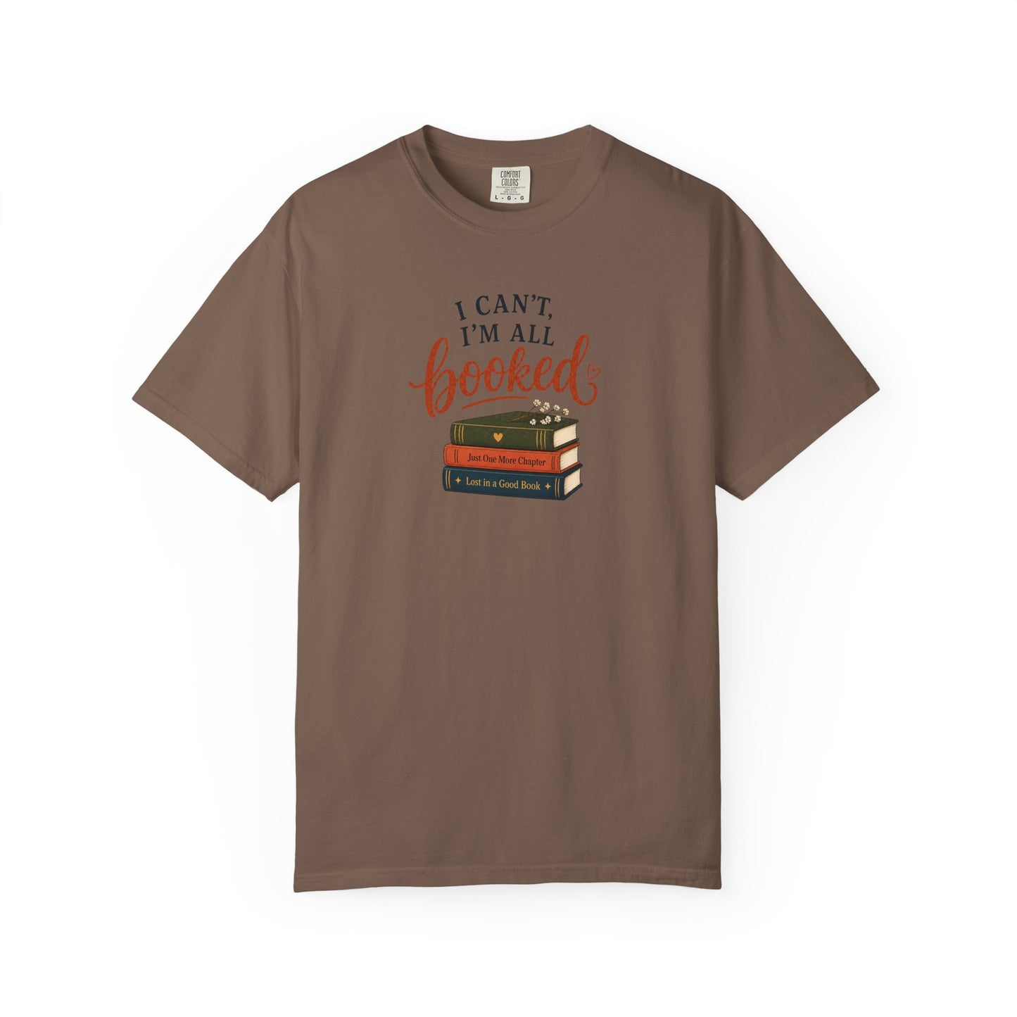 I Can’t I’m All Booked Shirt, Book Lover Tee, Reader Gift, Cozy Reading Shirt, Bookish Aesthetic Tee, Wild Reed Apparel