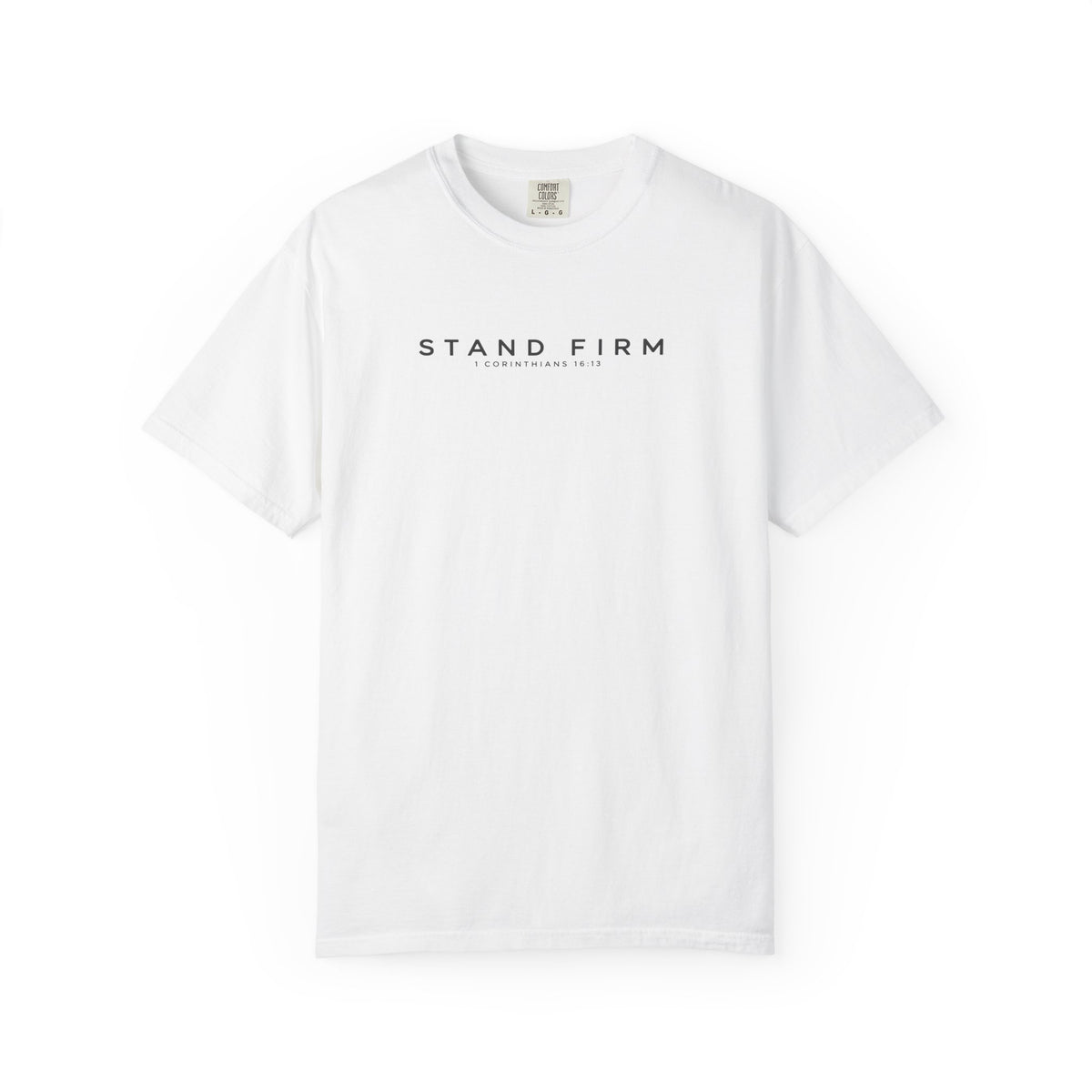 Stand Firm Comfort Colors Shirt | 1 Corinthians 16:13 Christian Tee
