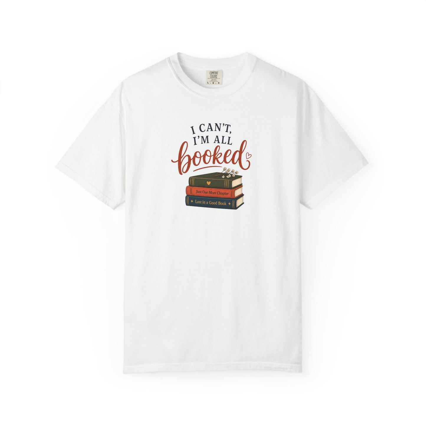 I Can’t I’m All Booked Shirt, Book Lover Tee, Reader Gift, Cozy Reading Shirt, Bookish Aesthetic Tee, Wild Reed Apparel