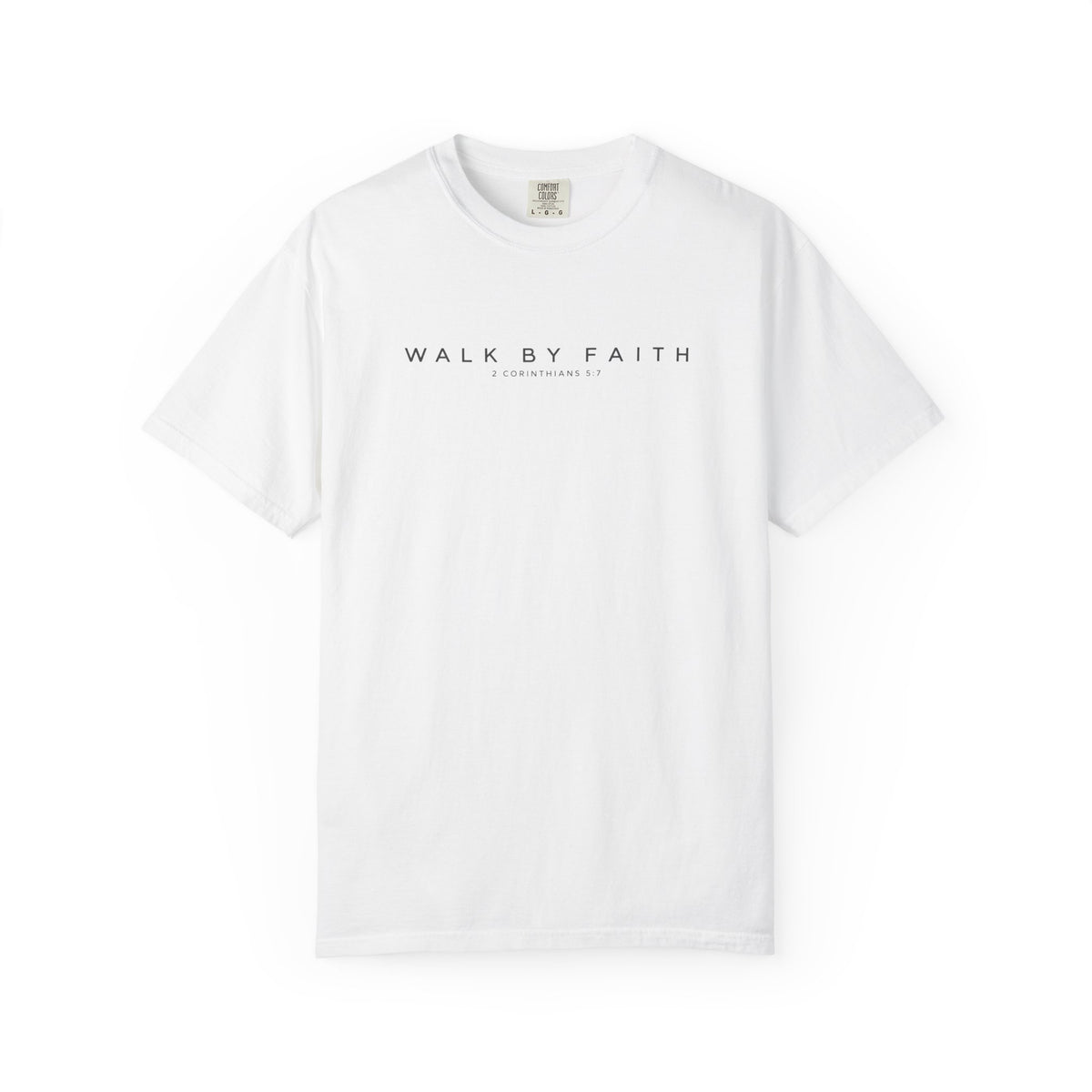 Walk by Faith Comfort Colors Shirt | 2 Corinthians 5:7 Christian Tee