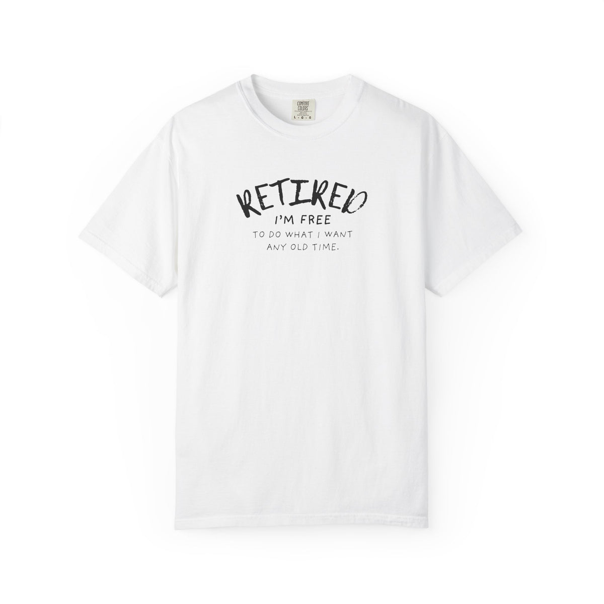 Retired I’m Free Shirt | Comfort Colors Retirement Tee