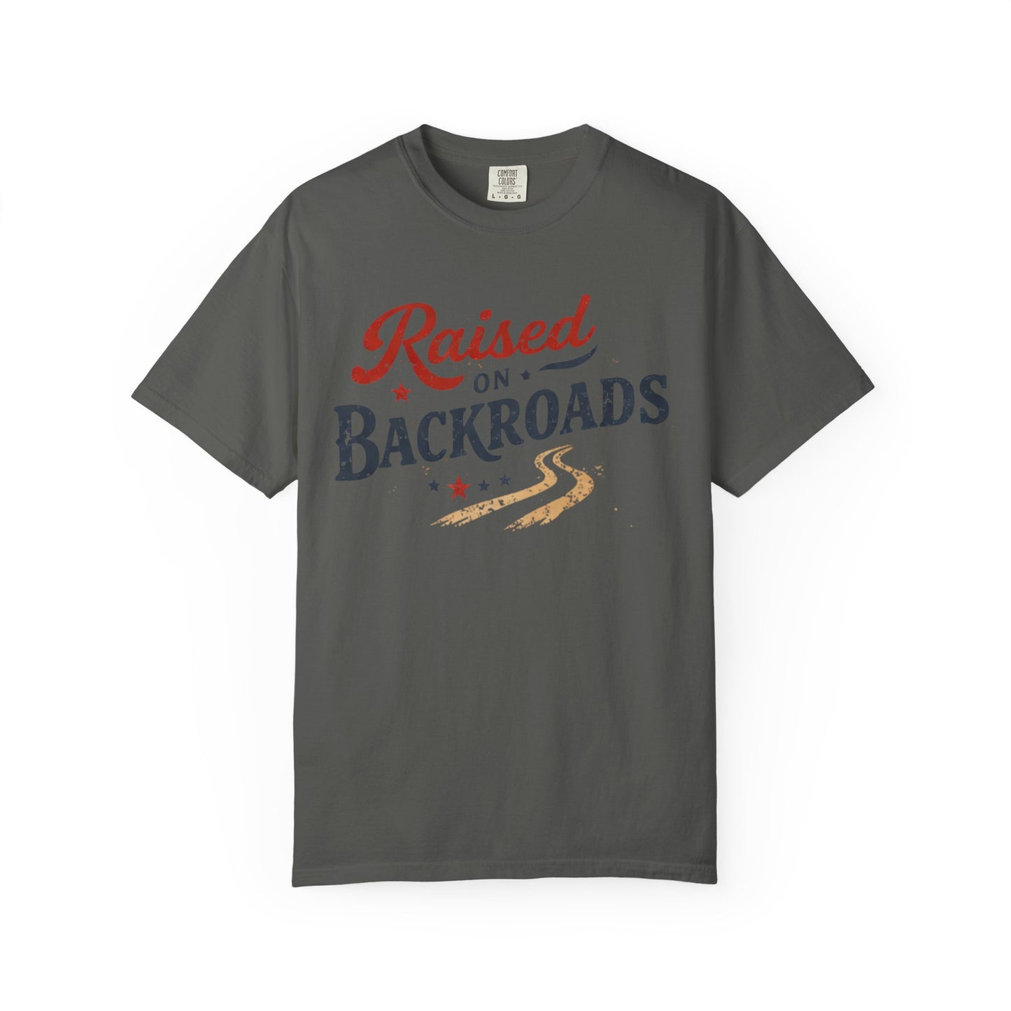 Raised on Backroads Tee • Country Graphic Shirt • Western Lifestyle Tee • Rural Americana Shirt