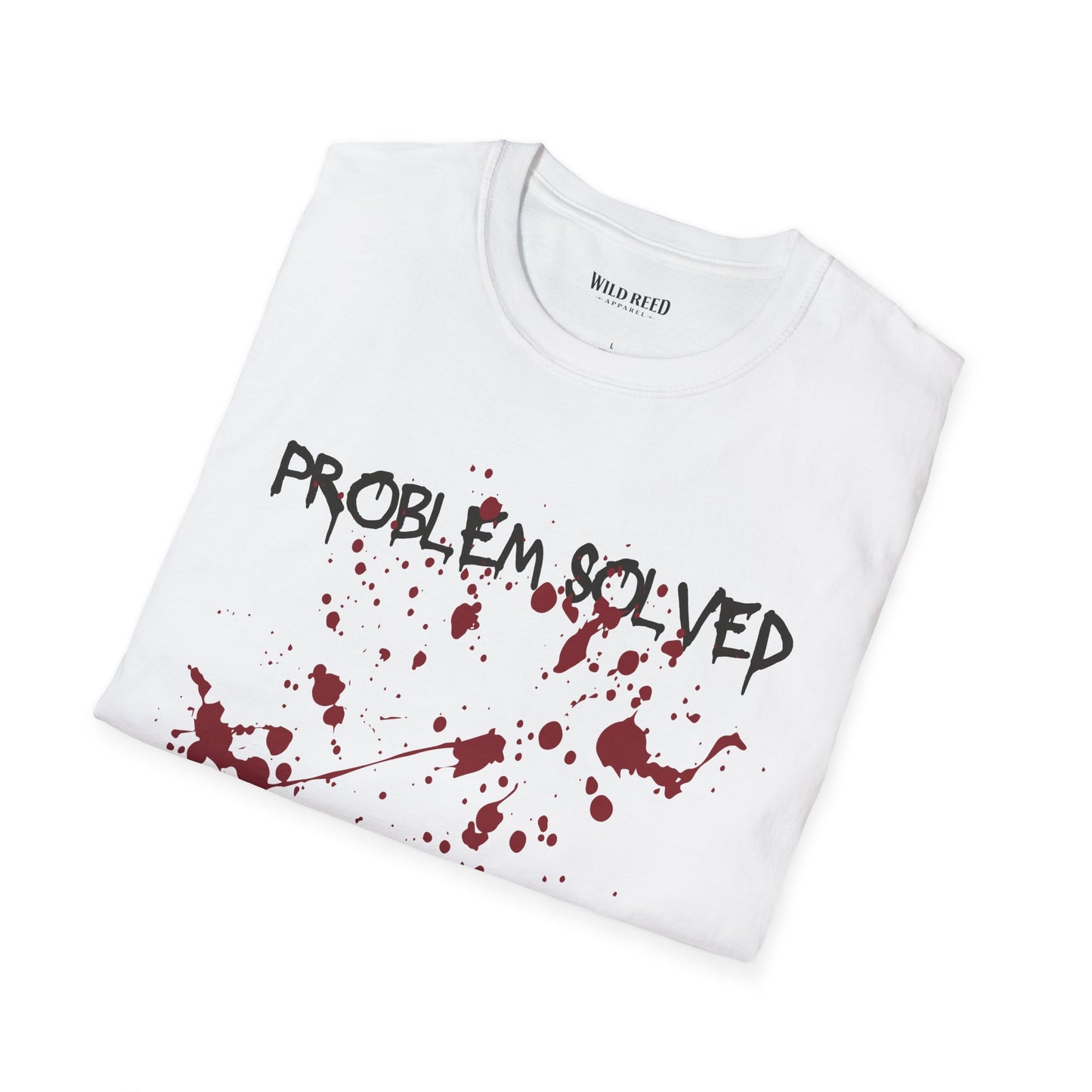 Problem Solved T-Shirt – Dark Humor Splatter Graphic Tee
