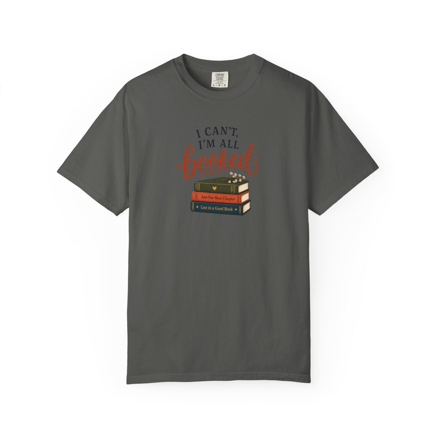 I Can’t I’m All Booked Shirt, Book Lover Tee, Reader Gift, Cozy Reading Shirt, Bookish Aesthetic Tee, Wild Reed Apparel
