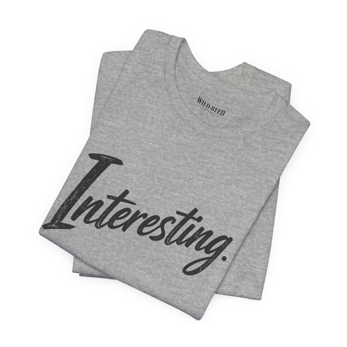 Interesting. Minimalist Statement Tee