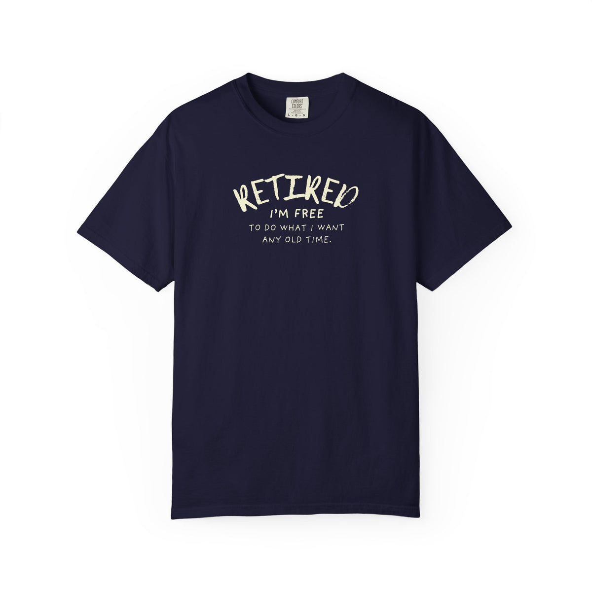 Retired I’m Free Shirt | Comfort Colors Retirement Tee