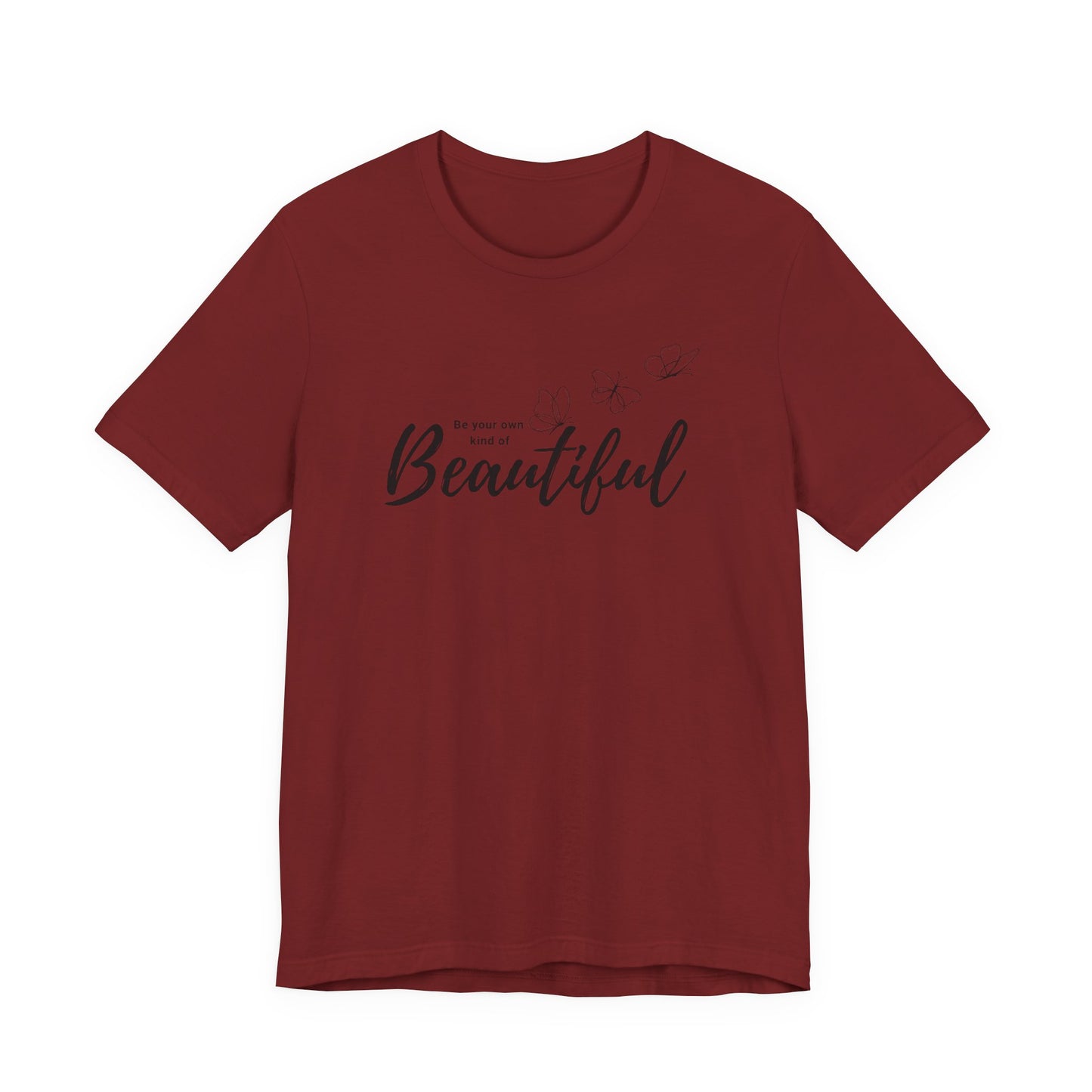 Be Your Own Kind of Beautiful Butterfly Graphic Tee