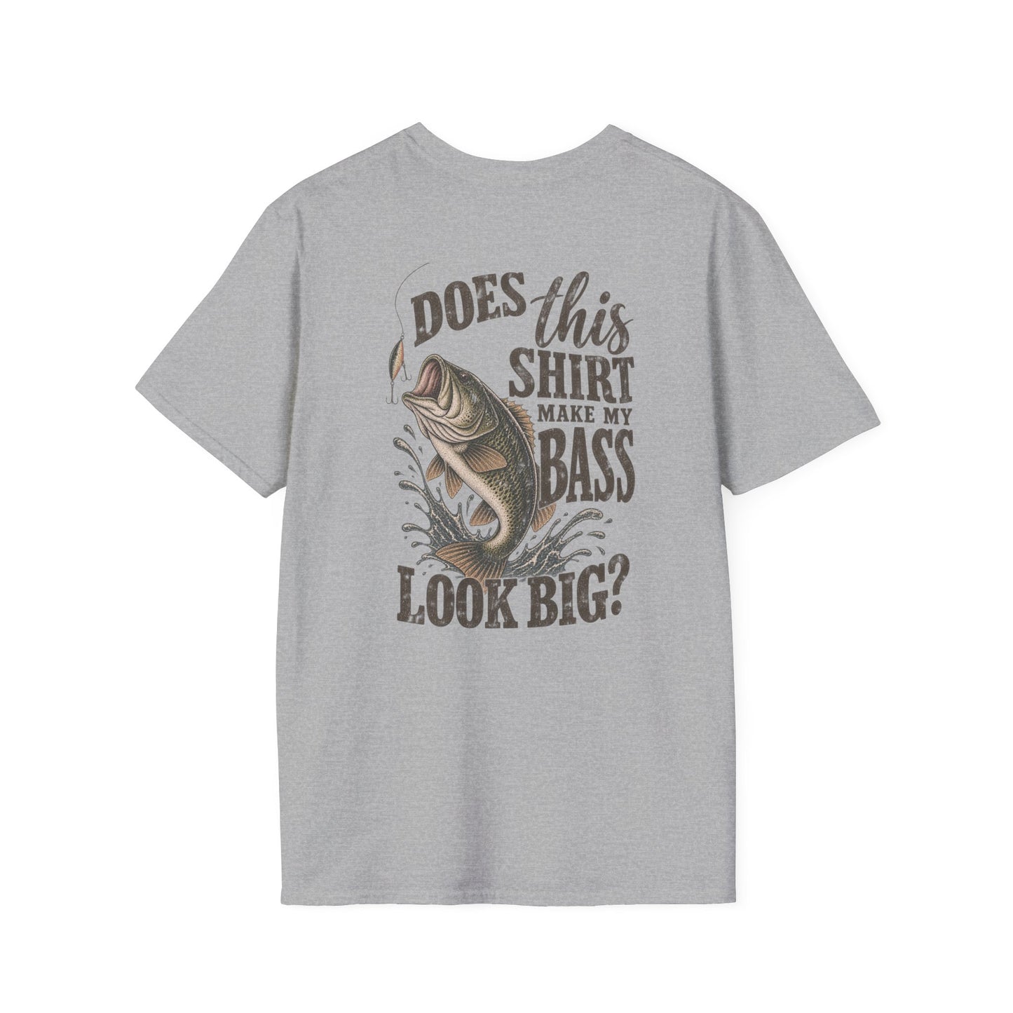 Does This Shirt Make My Bass Look Big? Fishing Tee