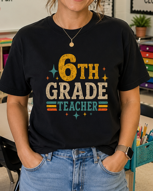 6th Grade Teacher Shirt, Retro Teacher Tee, Sixth Grade Shirt, Back to School Shirt, Teacher Gift, Classroom Shirt, Educator Tee