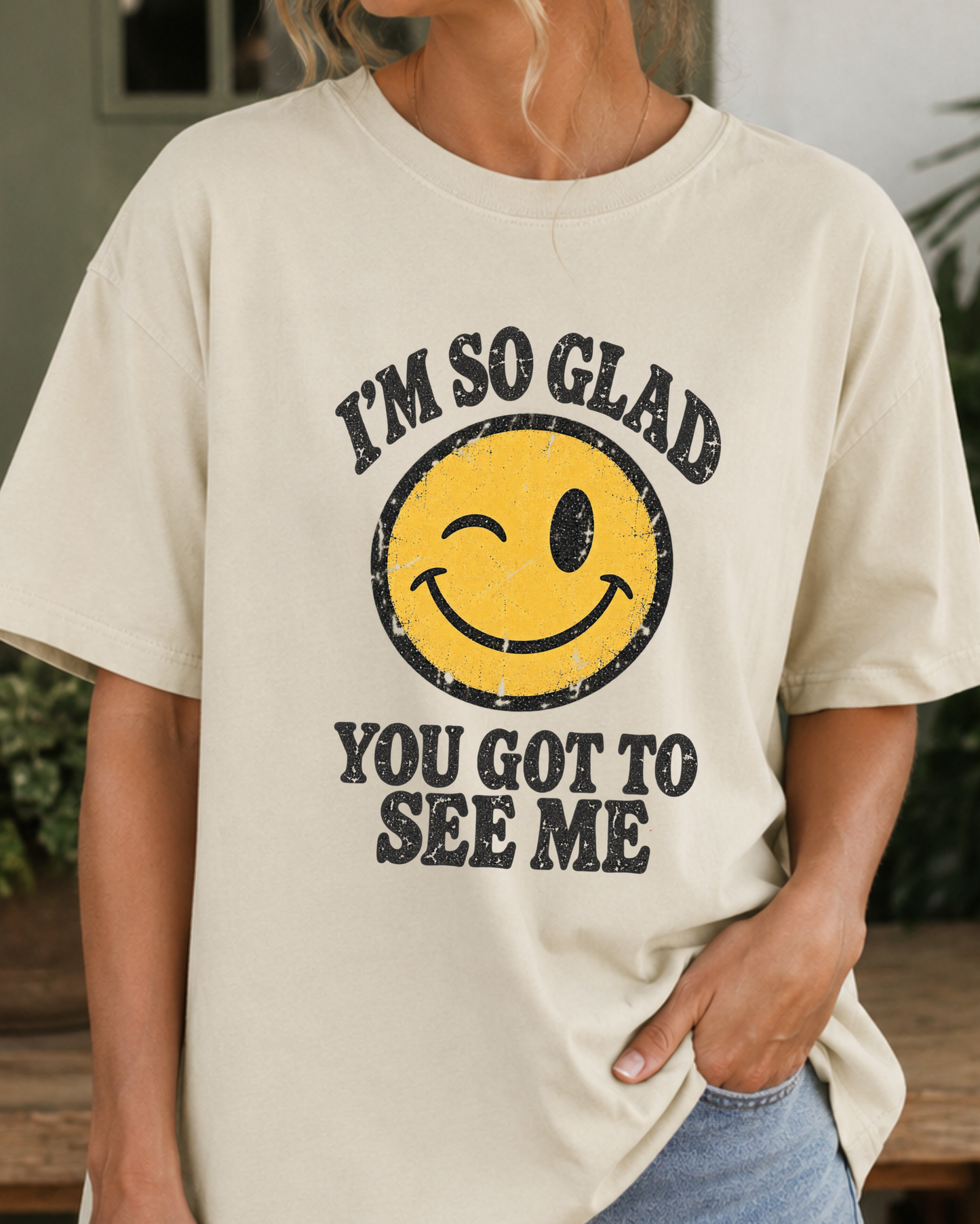 I’m So Glad You Got to See Me Vintage Smiley Tee
