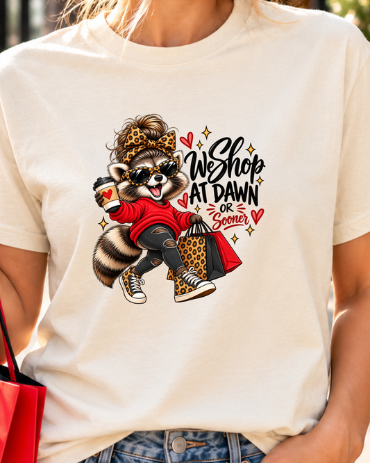 We Shop at Dawn Raccoon Shirt | Funny Black Friday Tee