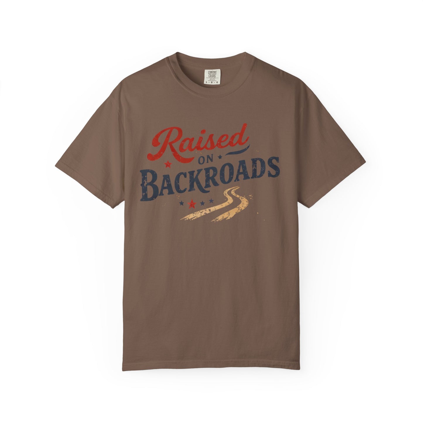 Raised on Backroads Tee • Country Graphic Shirt • Western Lifestyle Tee • Rural Americana Shirt
