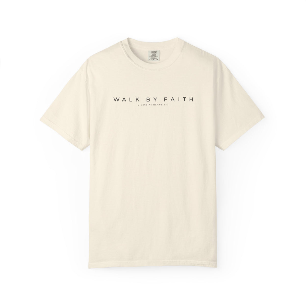 Walk by Faith Comfort Colors Shirt | 2 Corinthians 5:7 Christian Tee