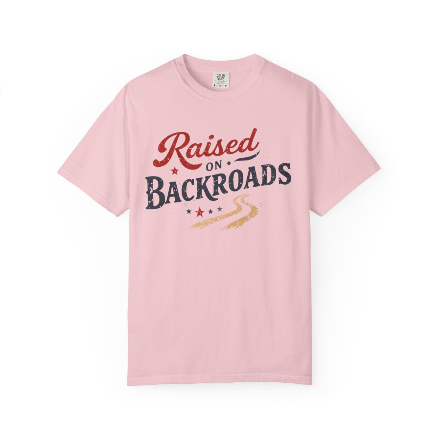 Raised on Backroads Tee • Country Graphic Shirt • Western Lifestyle Tee • Rural Americana Shirt
