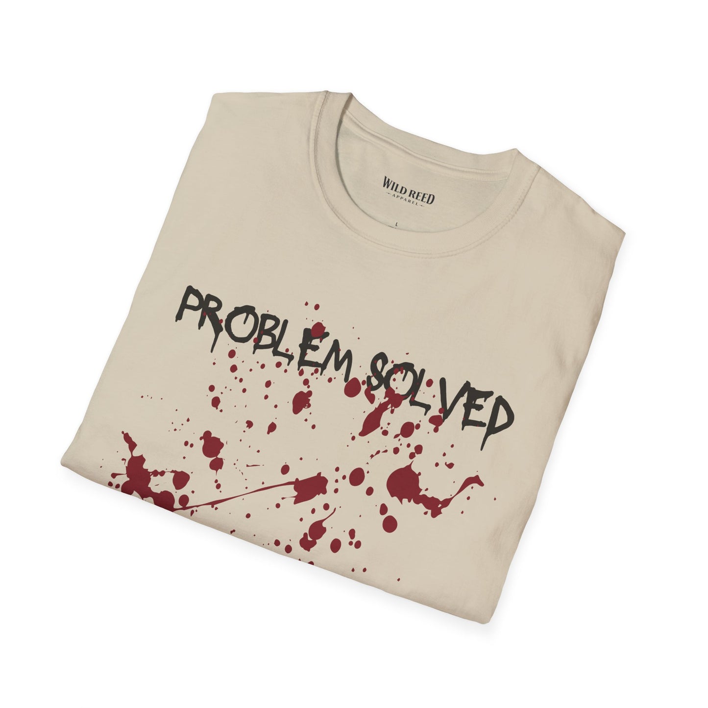 Problem Solved T-Shirt – Dark Humor Splatter Graphic Tee