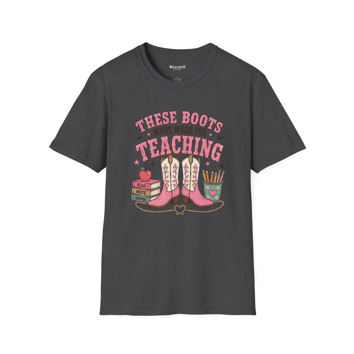 These Boots Were Made for Teaching Shirt | Western Teacher Tee | Cowgirl Back to School Graphic T-Shirt