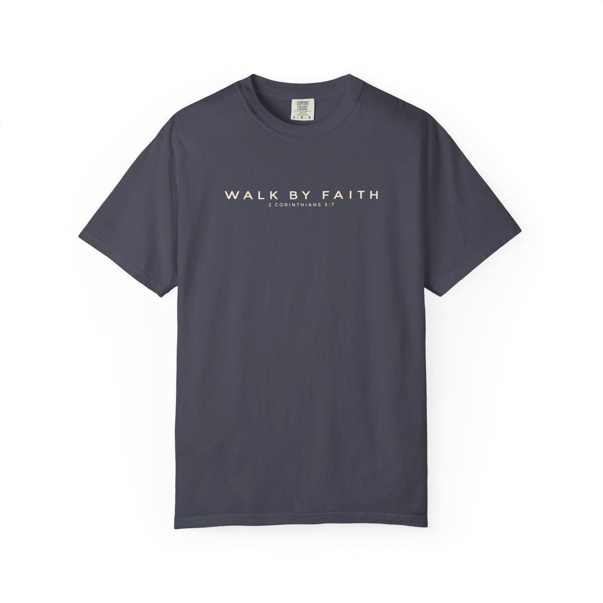 Walk by Faith Comfort Colors Shirt | 2 Corinthians 5:7 Christian Tee