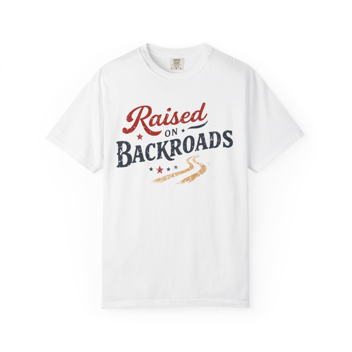 Raised on Backroads Tee • Country Graphic Shirt • Western Lifestyle Tee • Rural Americana Shirt