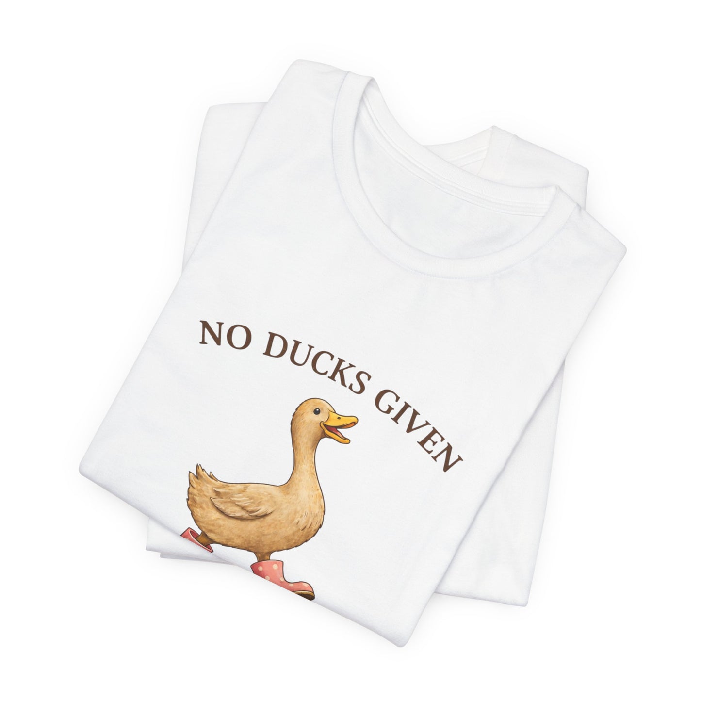 No Ducks Given Graphic Tee – Soft Bella Canvas Shirt