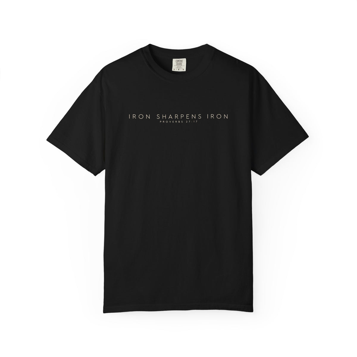 Iron Sharpens Iron Proverbs 27:17 Comfort Colors T-Shirt