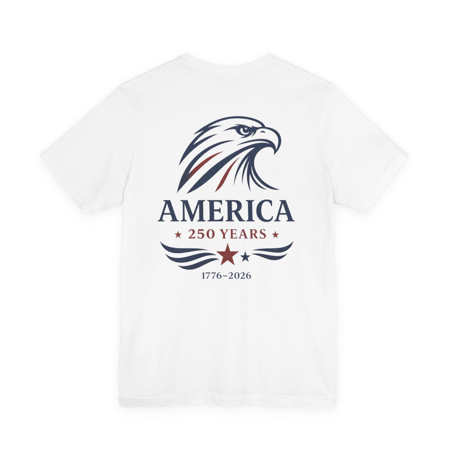 America 250 Years Shirt, Eagle Front Back Graphic Tee, 1776 2026 Patriotic Shirt, Vintage USA Shirt, 4th of July Tee, Wild Reed Apparel