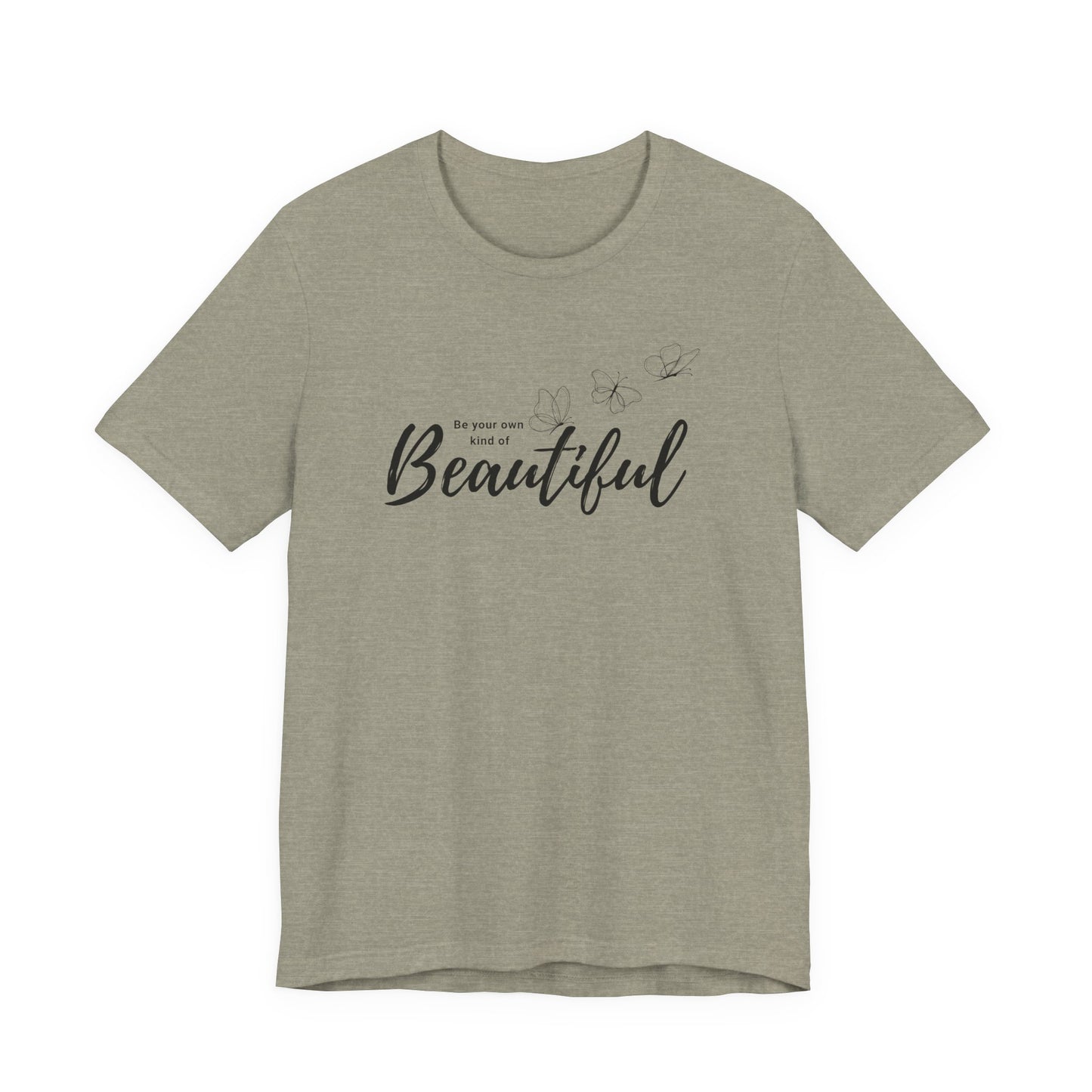 Be Your Own Kind of Beautiful Butterfly Graphic Tee