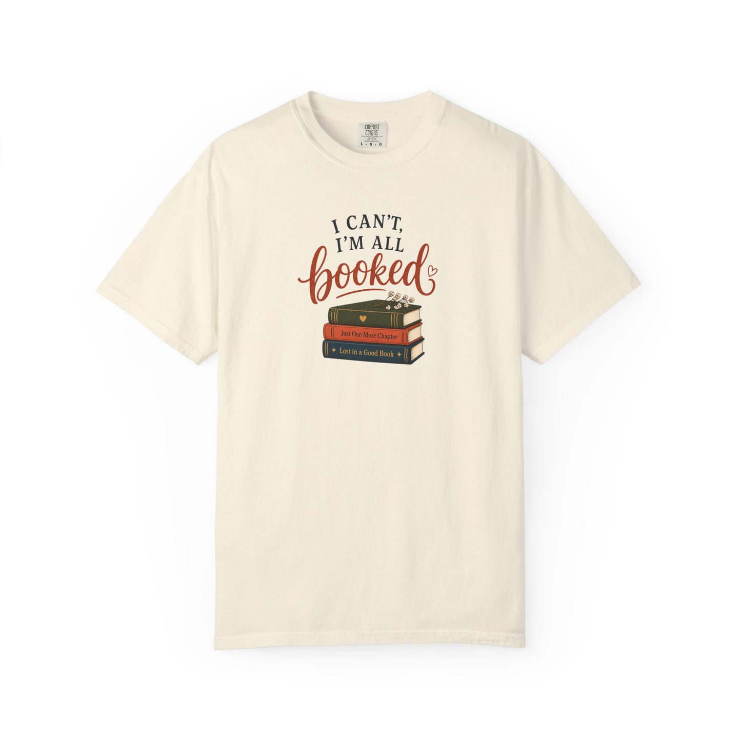 I Can’t I’m All Booked Shirt, Book Lover Tee, Reader Gift, Cozy Reading Shirt, Bookish Aesthetic Tee, Wild Reed Apparel