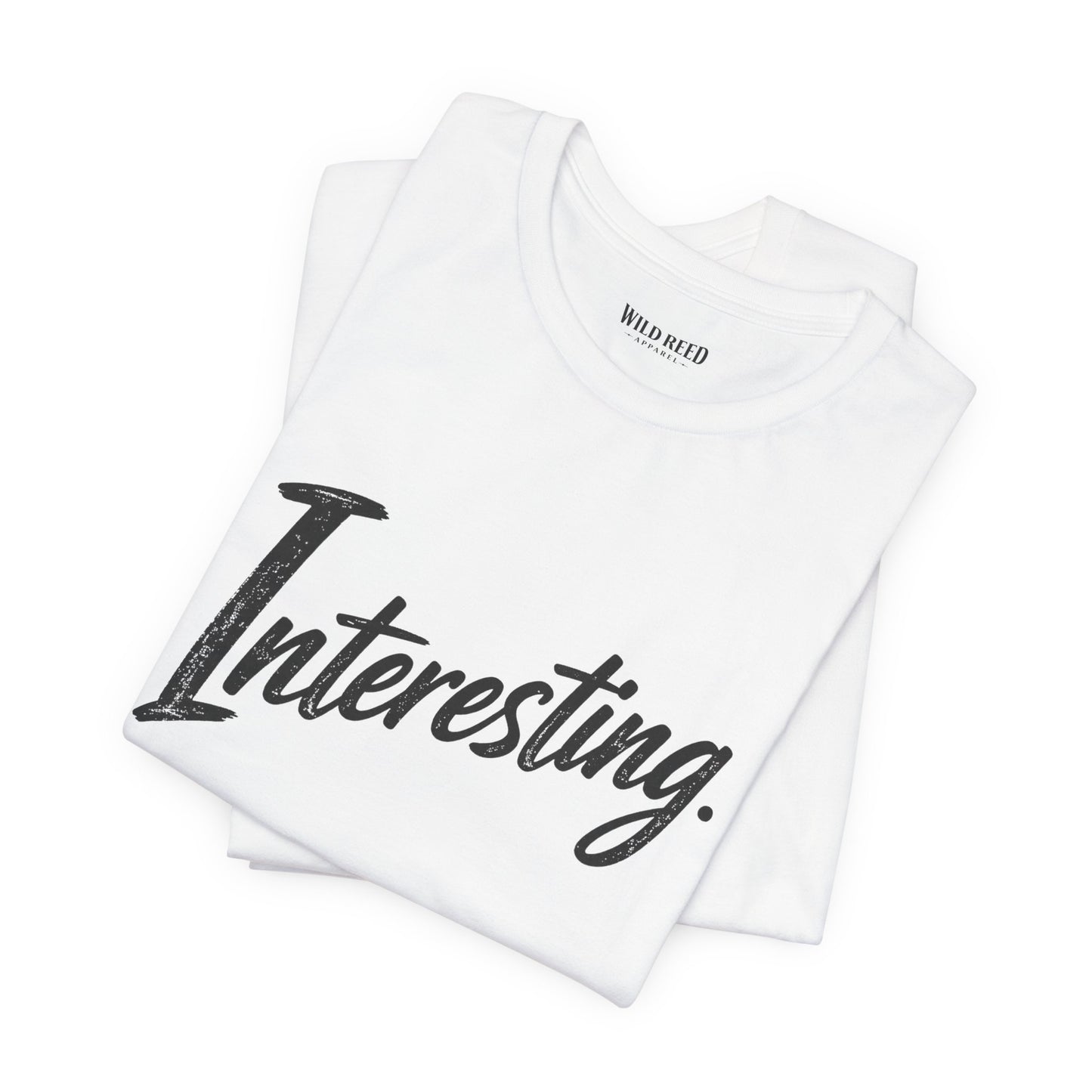 Interesting. Minimalist Statement Tee