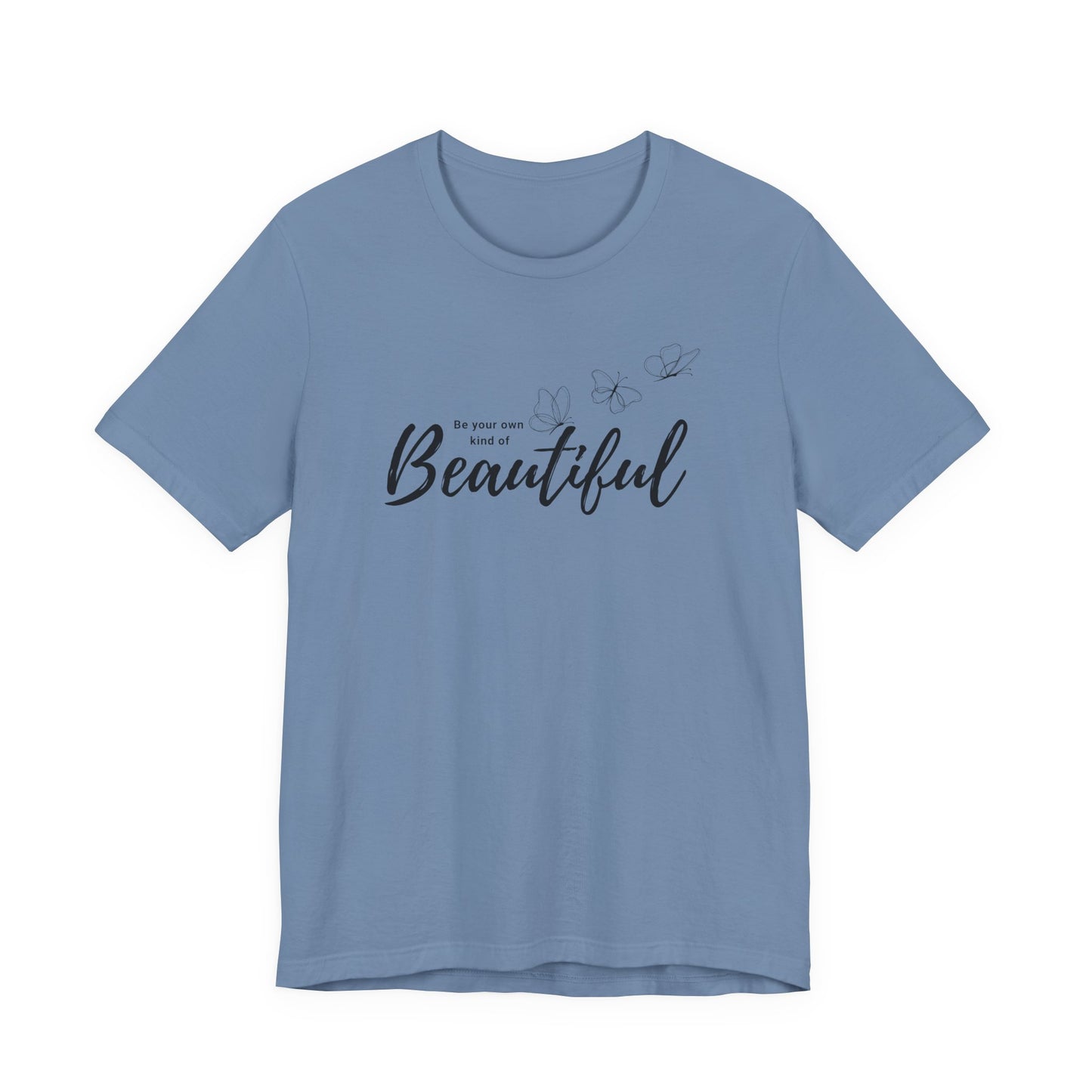Be Your Own Kind of Beautiful Butterfly Graphic Tee