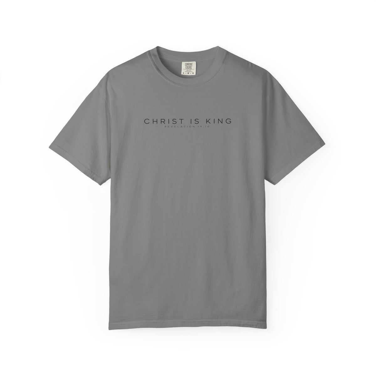 Christ Is King Comfort Colors Shirt | Revelation 19:16 Christian Tee