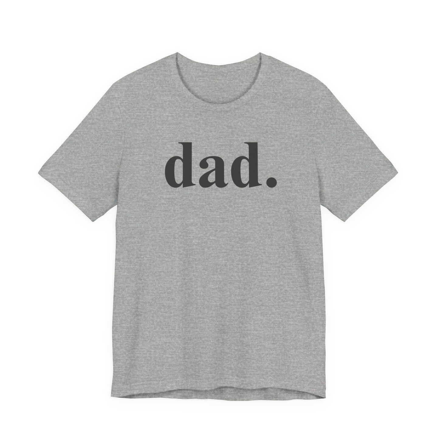Dad. Minimalist Graphic Tee — Father's Day Casual T‑Shirt