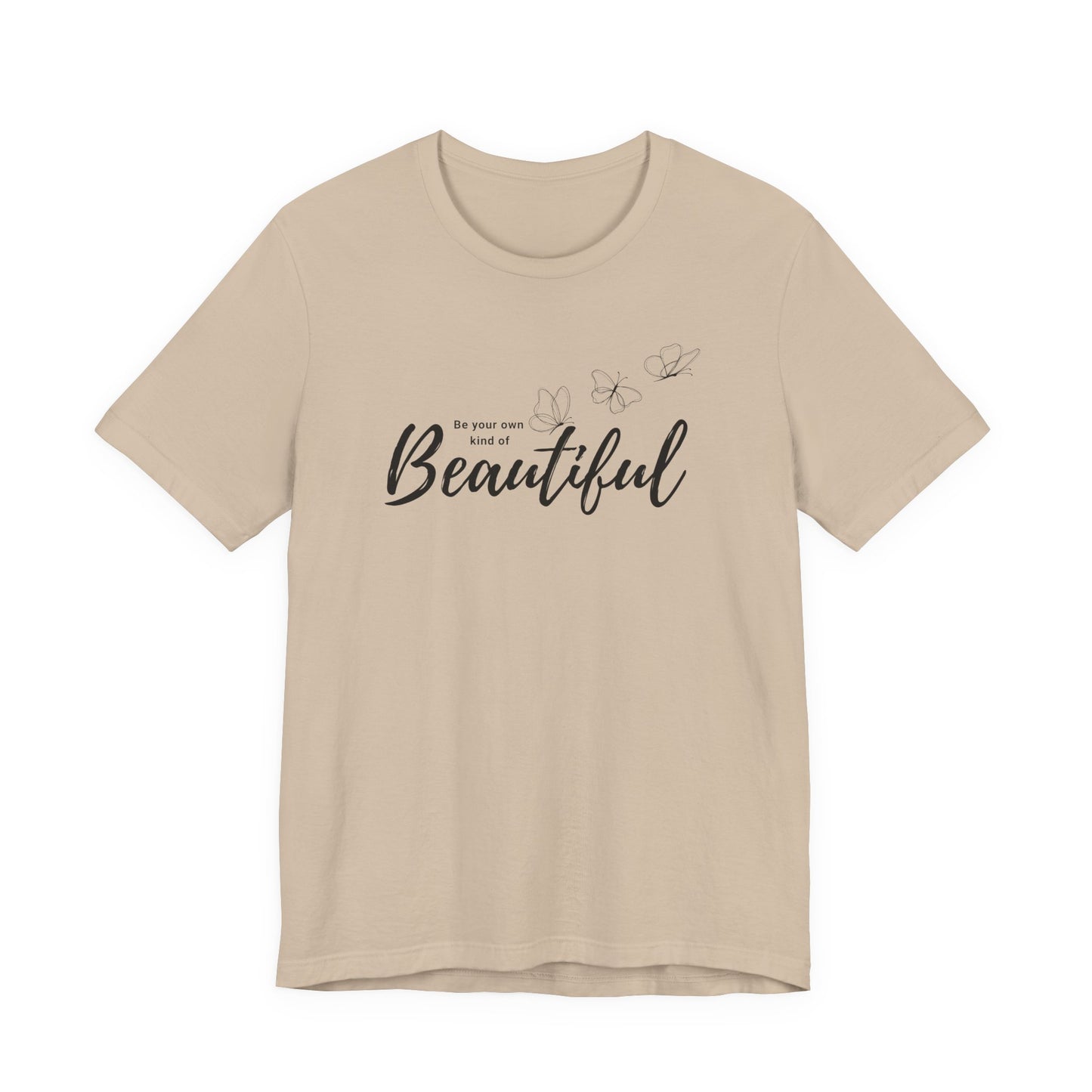 Be Your Own Kind of Beautiful Butterfly Graphic Tee